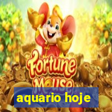 aquario hoje